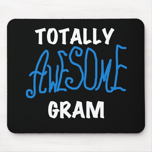 Totally Awesome Gram Blue Tshirts and Gifts Mouse Pad (Front)