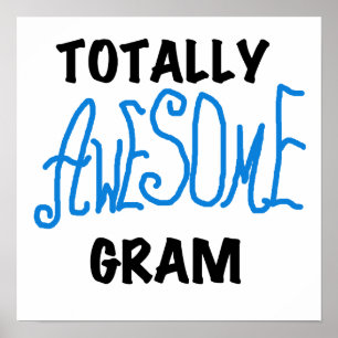Totally Awesome Gram Blue Tshirts and Gifts Poster