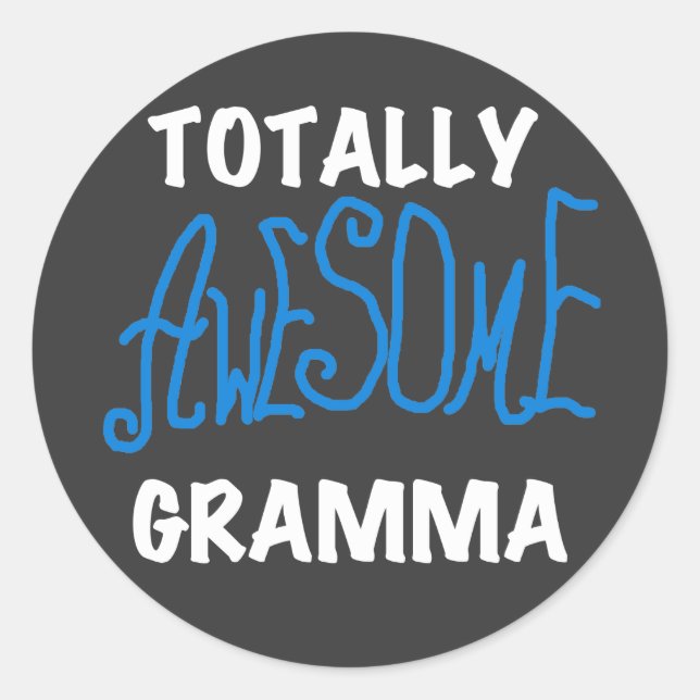 Totally Awesome Gramma Blue T-shirts and Gifts Classic Round Sticker (Front)