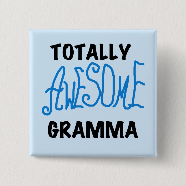 Totally Awesome Gramma Blue Tshirts Gifts 2 Inch Square Button (Front)