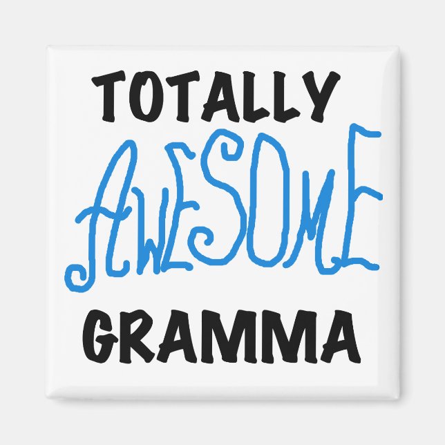 Totally Awesome Gramma Blue Tshirts Gifts Magnet (Front)