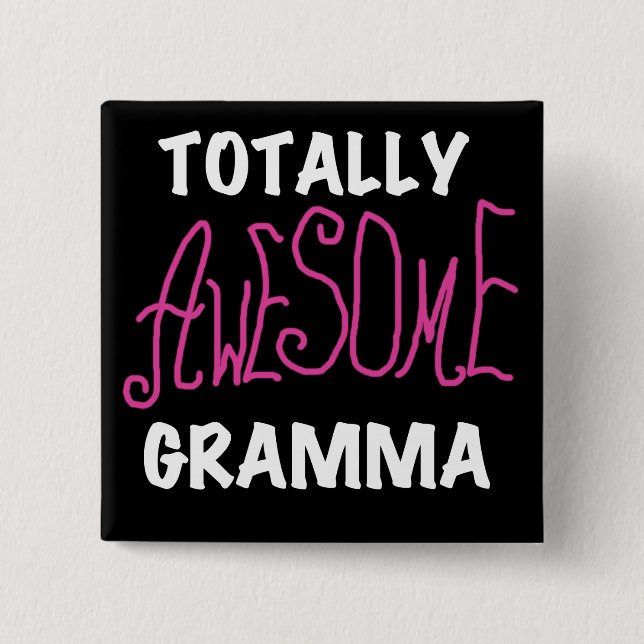 Totally Awesome Gramma Pink T-shirts Gifts 2 Inch Square Button (Front)