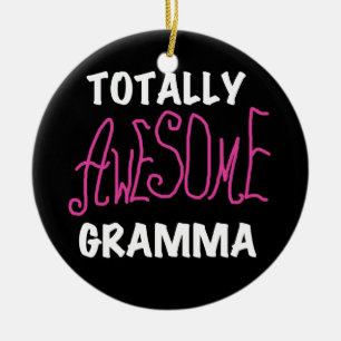 Totally Awesome Gramma Pink T-shirts Gifts Ceramic Ornament