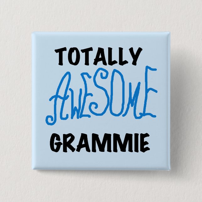 Totally Awesome Grammie Blue T-shirts Gifts 2 Inch Square Button (Front)