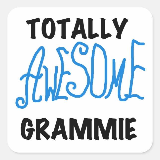 Totally Awesome Grammie Blue T-shirts Gifts Square Sticker (Front)