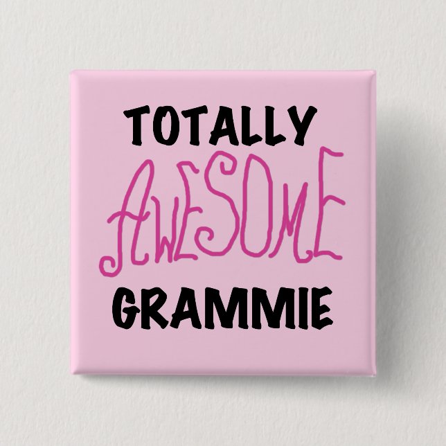 Totally Awesome Grammie Pink T-shirts Gifts 2 Inch Square Button (Front)