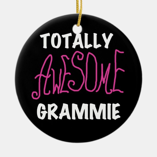 Totally Awesome Grammie Pink T-shirts Gifts Ceramic Ornament (Front)