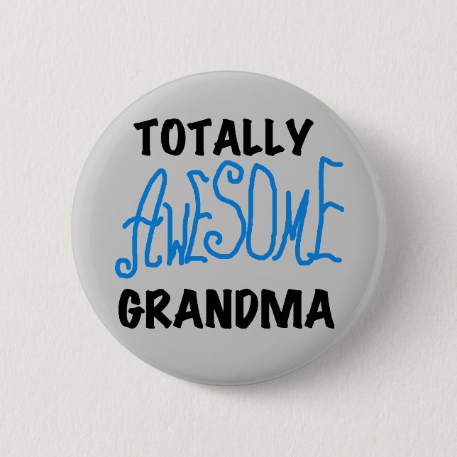 Totally Awesome Grandma - Blue Tshirts and Gifts 2 Inch Round Button (Front)