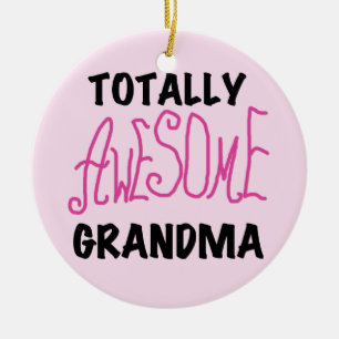 Totally Awesome Grandma - Pink Tshirts and Gifts Ceramic Ornament