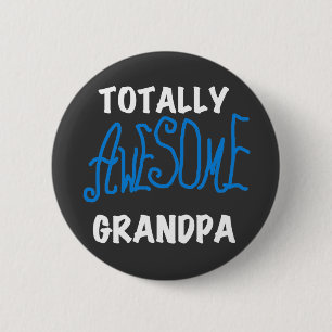 Totally Awesome Grandpa T-shirts and Gifts 2 Inch Round Button