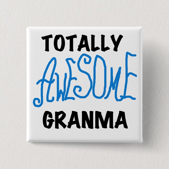 Totally Awesome Granma Blue Tshirts Gifts 2 Inch Square Button (Front)