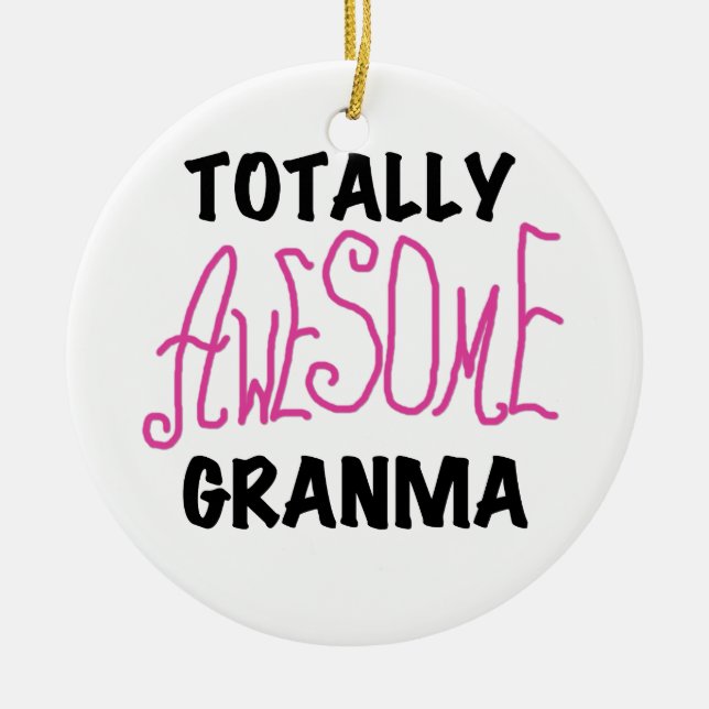 Totally Awesome Granma Pink Tshirts and Gifts Ceramic Ornament (Front)