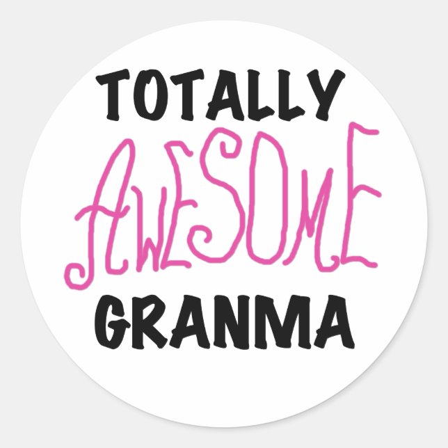 Totally Awesome Granma Pink Tshirts and Gifts Classic Round Sticker (Front)