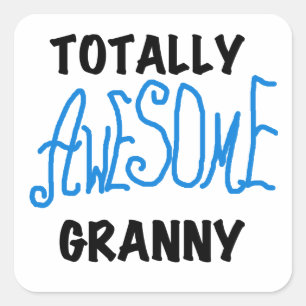 Totally Awesome Granny Blue Tshirts and Gifts Square Sticker
