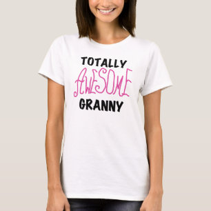 Totally Awesome Granny Pink Tshirts and GIfts