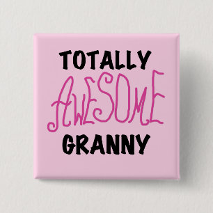 Totally Awesome Granny Pink Tshirts and GIfts 2 Inch Square Button