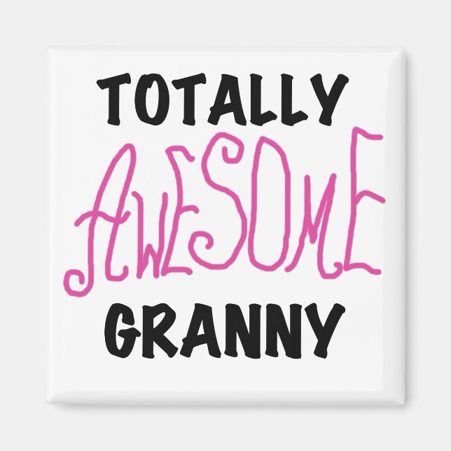 Totally Awesome Granny Pink Tshirts and GIfts Magnet (Front)