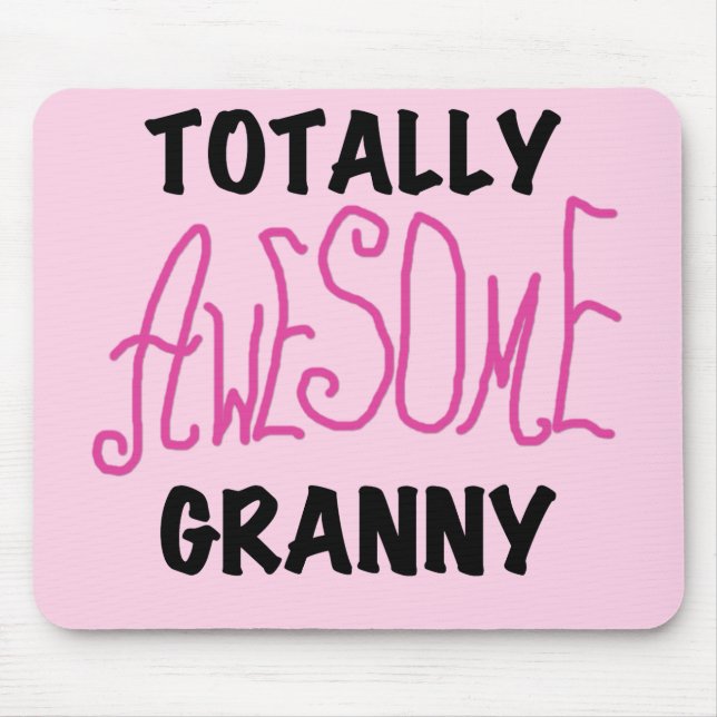 Totally Awesome Granny Pink Tshirts and GIfts Mouse Pad (Front)
