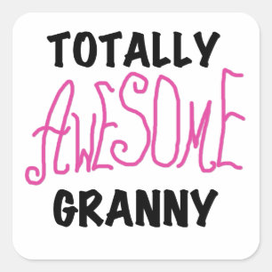 Totally Awesome Granny Pink Tshirts and GIfts Square Sticker