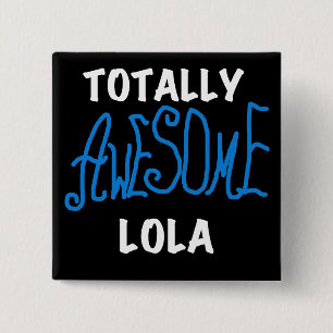 Totally Awesome Lola Blue Tshirts and Gifts 2 Inch Square Button