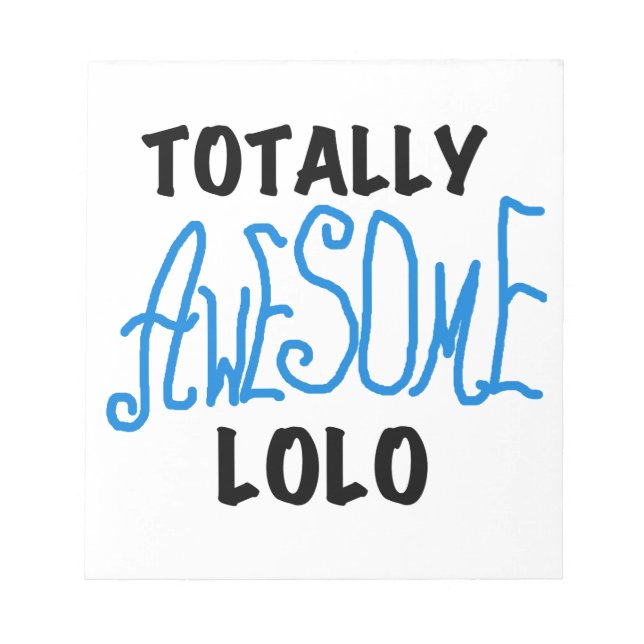 Totally Awesome Lolo Blue Gifts Notepad (Front)