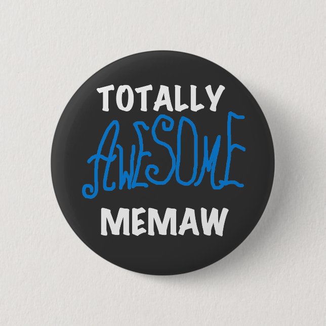 Totally Awesome Memaw Blue T-shirts 2 Inch Round Button (Front)