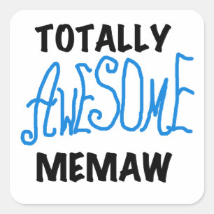 Totally Awesome Memaw Blue T-shirts and Gifts Square Sticker