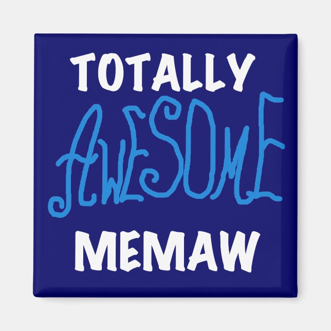 Totally Awesome Memaw Blue T-shirts Magnet (Front)