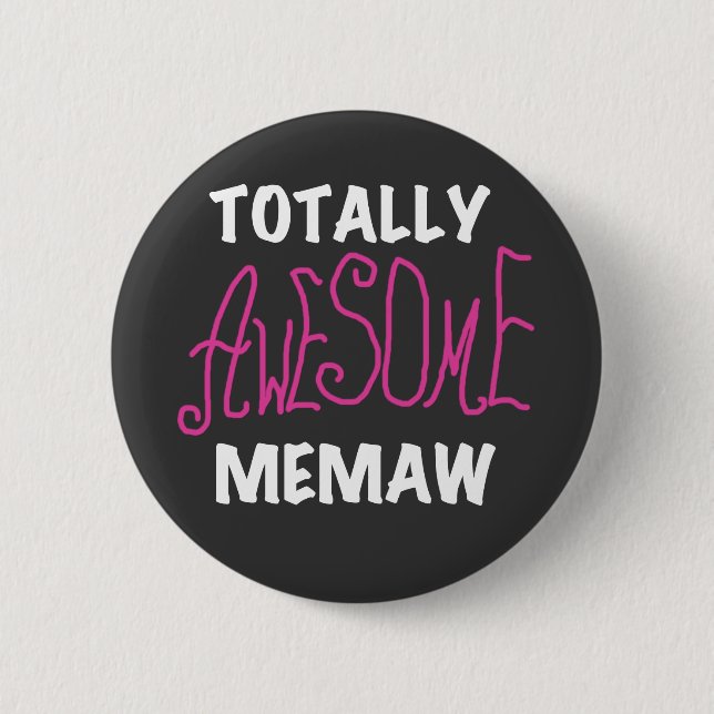Totally Awesome Memaw Pink T-shirts 2 Inch Round Button (Front)