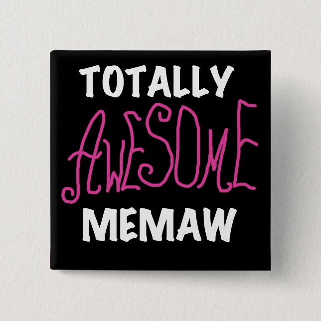 Totally Awesome Memaw Pink T-shirts 2 Inch Square Button (Front)