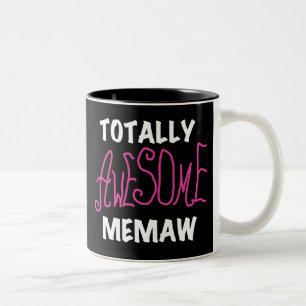 Totally Awesome Memaw Pink T-shirts and Gifts Two-Tone Coffee Mug