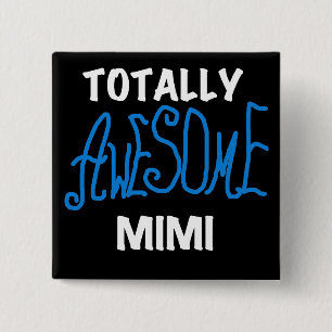 Totally Awesome Mimi Blue T-shirts and Gifts 2 Inch Square Button