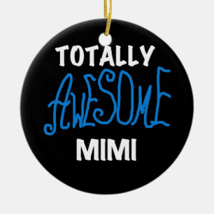 Totally Awesome Mimi Blue T-shirts and Gifts Ceramic Ornament
