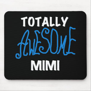 Totally Awesome Mimi Blue T-shirts and Gifts Mouse Pad