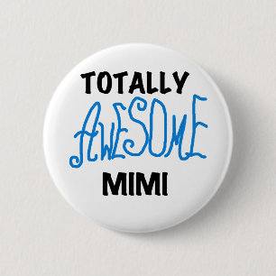 Totally Awesome Mimi Blue Tshirts and Gifts 2 Inch Round Button