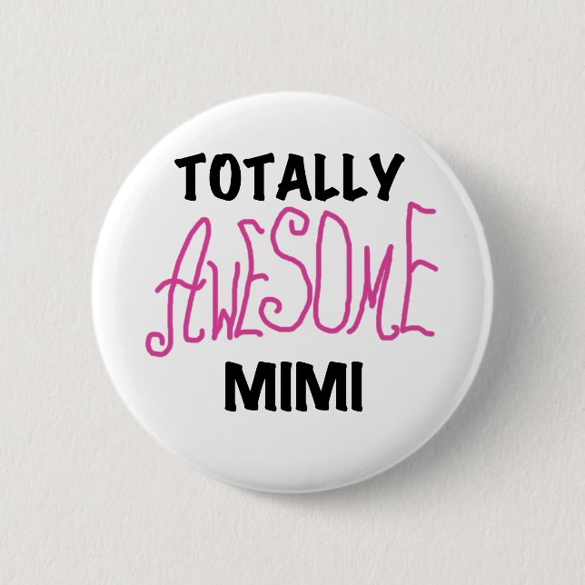 Totally Awesome Mimi Pink T-shirts and Gifts 2 Inch Round Button (Front)