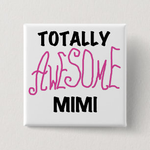 Totally Awesome Mimi Pink T-shirts and Gifts 2 Inch Square Button