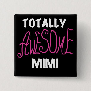 Totally Awesome Mimi Pink T-shirts and Gifts 2 Inch Square Button