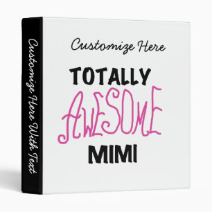 Totally Awesome Mimi Pink T-shirts and Gifts Binder