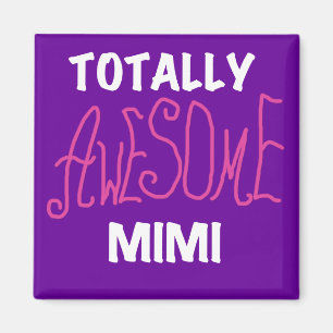 Totally Awesome Mimi Pink T-shirts and Gifts Magnet