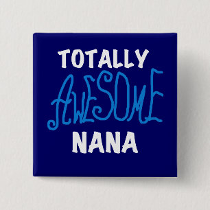 Totally Awesome Nana Blue T-shirts and Gifts 2 Inch Square Button