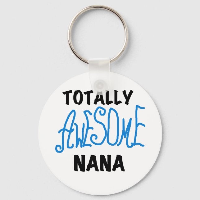 Totally Awesome Nana Blue T-shirts and Gifts Keychain (Front)