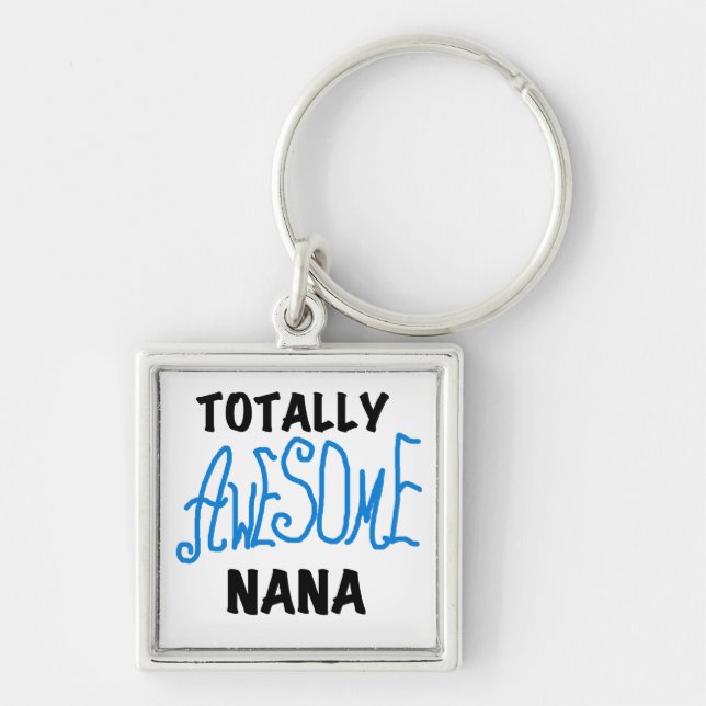 Totally Awesome Nana Blue T-shirts and Gifts Keychain (Front)