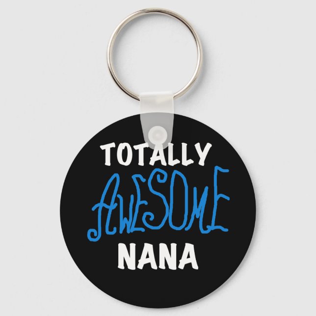 Totally Awesome Nana Blue T-shirts and Gifts Keychain (Front)
