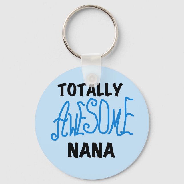Totally Awesome Nana Blue T-shirts and Gifts Keychain (Front)