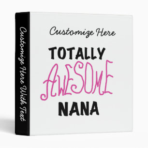Totally Awesome Nana Pink T shirts and Gifts Binder