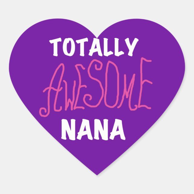 Totally Awesome Nana Pink T-shirts and Gifts Heart Sticker (Front)