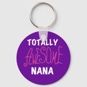 Totally Awesome Nana Pink T-shirts and Gifts Keychain