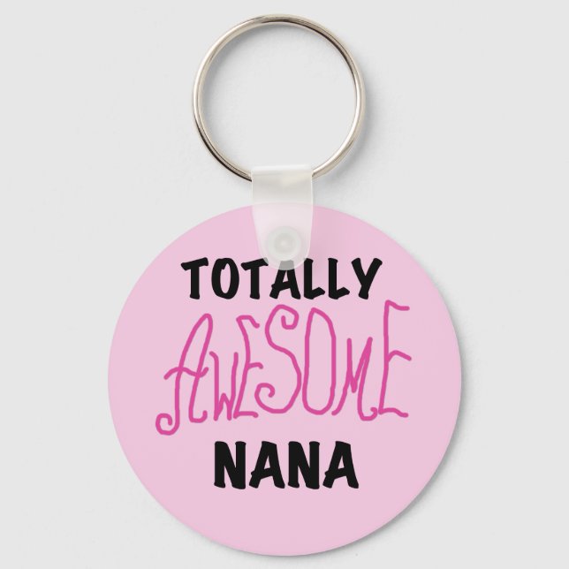 Totally Awesome Nana Pink T shirts and Gifts Keychain (Front)
