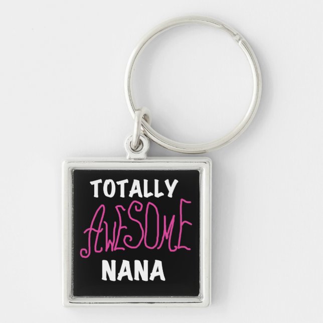 Totally Awesome Nana Pink T-shirts and Gifts Keychain (Front)